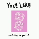 Yoke Lore - Goodpain Remix EP