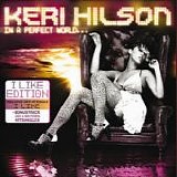 Keri Hilson - In A Perfect World...I Like Edition