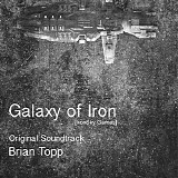 Brian Topp - Galaxy of Iron