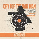 Franko Carino - Cry For The Bad Man