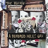 The Walkmen - A Hundred Miles Off