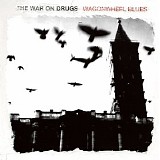 The War On Drugs - Wagonwheel Blues