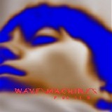 Wave Machines - Pollen