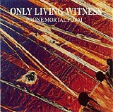 Only Living Witness - Prone Mortal Form