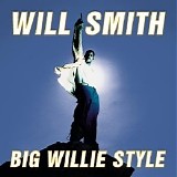 Will Smith - Big Willie Style