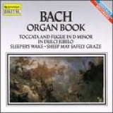 Phillip Brunelle - Bach Organ Book Toccata and Fugue in D Minor in Dulci Jubilo