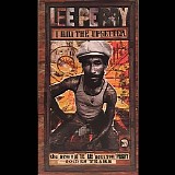 Lee "Scratch" Perry - I Am The Upsetter: The Story Of The Lee "Scratch" Perry Golden Years