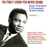 Various artists - The Philly Sound You Never Heard Vol. 1 - The Songs, Productions & Arrangements Of Morris Bailey