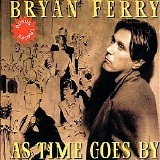 Bryan Ferry - As Time Goes By