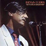 Bryan Ferry - Let's Stick Together