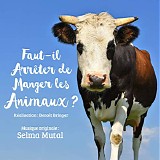 Selma Mutal - Faut-il ArrÃªter de Manger Les Animaux?