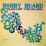 Bobby “Blue” Bland - Touch Of The Blues