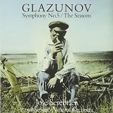 JosÃ© Serebrier - Glazunov, Alexander: Symphony No.5/The Season Ballet