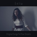 Enlia - Original Songs For Your Dreams