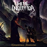 Metal Inquisitor - Unconditional absolution