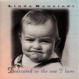 Linda Ronstadt - Dedicated to the one I love