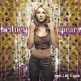 Britney Spears - Oops...! I dit it again
