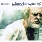 Clawfinger - A whole lot of nothing