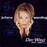 Juliane Werding - Der Weg 1972 - 1999