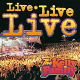Kelly Family - Live Live Live