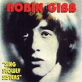 Robin Gibb - Sing slowly sisters