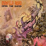 Manilla Road - Open the gates