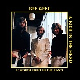 Bee Gees - A kick in the head is worth eight in the pants