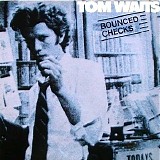 Tom Waits - Bounced checks