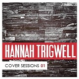 Hannah Trigwell - Cover sessions, Vol. 1