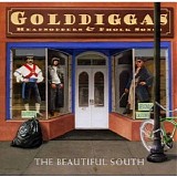 Beautiful South - Golddiggas headnodders & Pholk songs