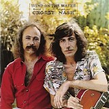 Crosby & Nash - Wind on the water