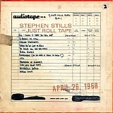 Stephen Stills - Just roll tape: April 26th, 19