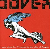 Dover - I was dead for 7 weeks in the city of angels