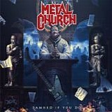 Metal Church - Damned If You Do