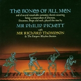 Thompson, Richard & Philip Pickett - The Bones Of All Men