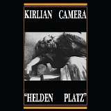 Kirlian Camera - Helden Platz