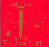 Soft Cell - This Last Night In Sodom