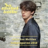 Albin Lee Meldau - SÃ¥ mycket bÃ¤ttre: Tolkningarna 2018