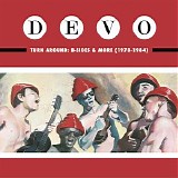 Devo - Turn Around: B-Sides & More (1978-1984)