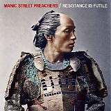 Manic Street Preachers - Resistance Is Futile