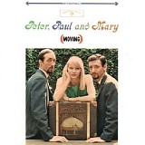 Peter, Paul & Mary - (Moving)