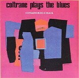 John Coltrane - Coltrane Plays The Blues