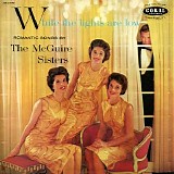 The McGuire Sisters - While The Lights Are Low