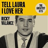Ricky Valance - Tell Laura I Love Her: The Greatest Hits
