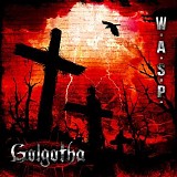 W.A.S.P. - Golgotha