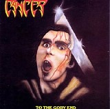 Cancer - To The Gory End