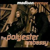 Madison Avenue - The Polyester Embassy