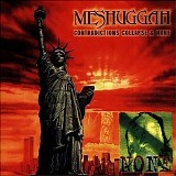 Meshuggah - Contradictions Collapse / None