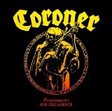 Coroner - Punishment For Decadence