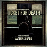 Matthias Coadic - Ticket For Death